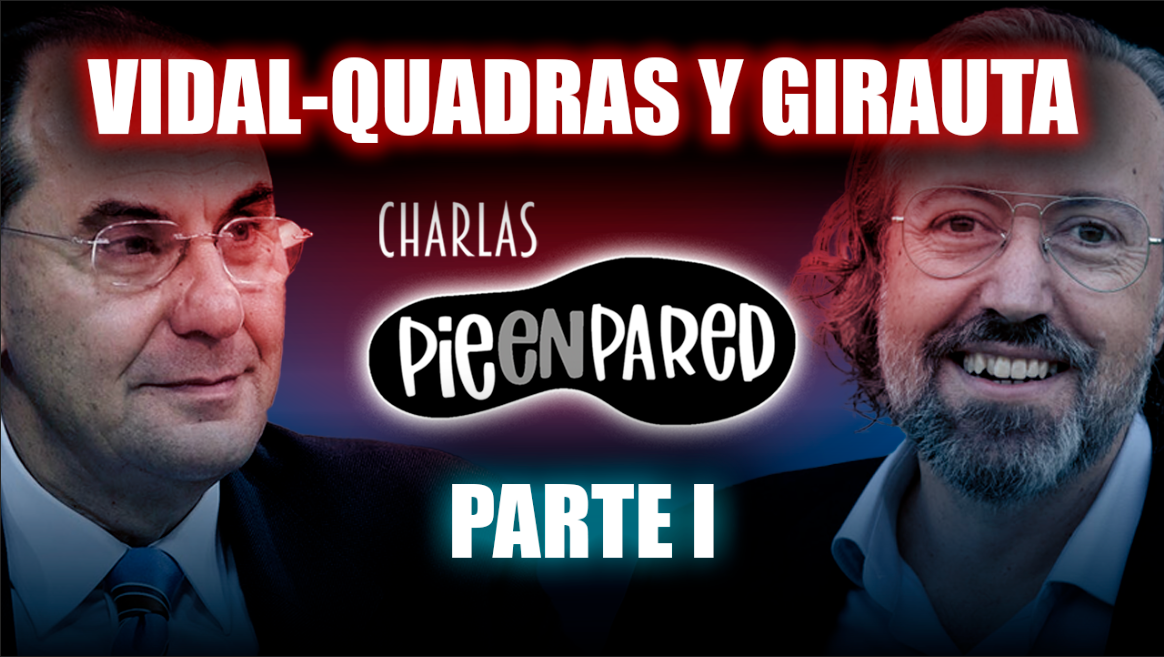 Charlas PieEnPared - Alejo Vidal-Quadras y Juan Carlos Girauta - Parte I